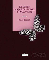 Kelebek Kanadındaki Hayatlar - Kardelen Yayınları
