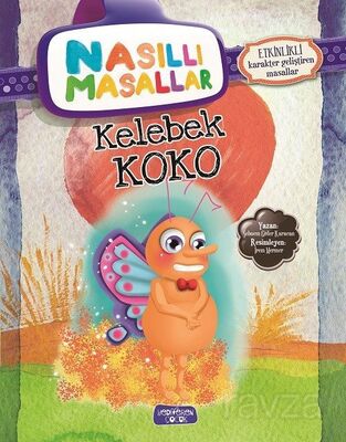 Kelebek Koko / Nasıllı Masallar - 1