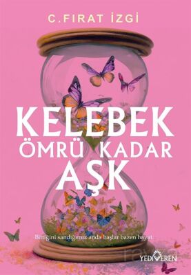 Kelebek Ömrü Kadar Aşk - 1