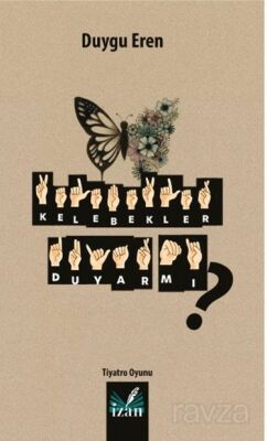 Kelebekler Duyar Mı? - 1