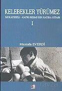 Kelebekler Yürümez: Mukayeseli-Gayri Resmi Bir Hatıra Kitabı - Yeni Zamanlar Sahaf