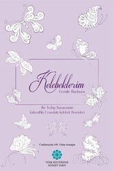 Kelebeklerim - Türk Kültürüne Hizmet Vakfı Yayınları (TKHV)