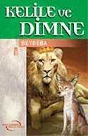Kelile ve Dimne / İlk Gençlik Klasikleri - Timaş Çocuk Yayınları