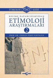 Kelime Dağarcığımızdan Etimoloji Araştırmaları 2 - Akçağ Yayınları