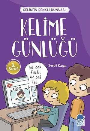 Kelime Günlüğü - Selim'in Renkli Dünyası / 3. Sınıf Okuma Kitabı - Mavi Kirpi
