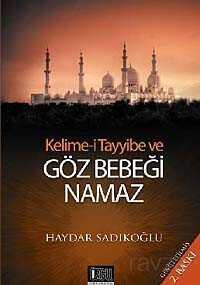 Kelime-i Tayyibe ve Göz Bebeği Namaz - Özgü Yayınları