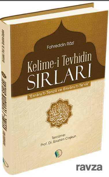 Kelime-i Tevhidin Sırları (Esrarut -Tenzil ve Envaru't -Te'vil) - Erkam Yayınları