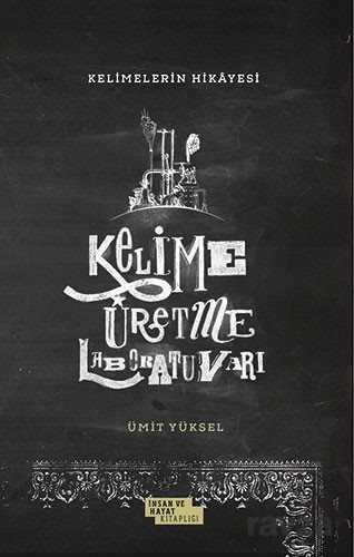 Kelimelerin Hikayesi - İnsan ve Hayat Kitaplığı