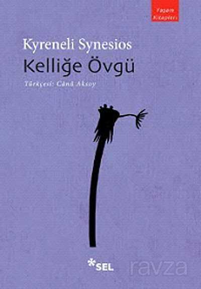 Kelliğe Övgü - Sel Yayınları