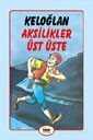 Keloğlan Aksilikler Üst Üste - Hikmet Neşriyat