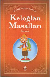 Keloğlan Masalları / Klasik Eserler Dizisi - Ema Kitap