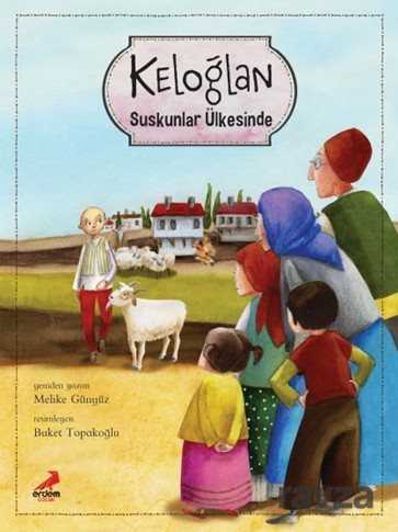 Keloğlan Suskunlar Ülkesinde - Erdem Çocuk Yayınları