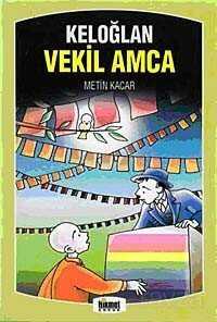 Keloğlan - Vekil Amca - Hikmet Neşriyat