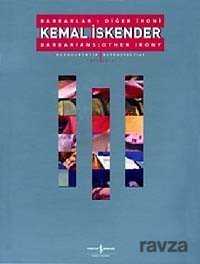 Kemal İskender - Barbarlar: Diğer İroni - İş Bankası Yayınları