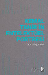 Kemal Tahir'in Entelektüel Portresi - Ketebe Yayınevi