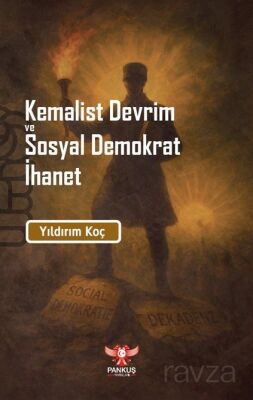 Kemalist Devrim ve Sosyal Demokrat İhanet - 1