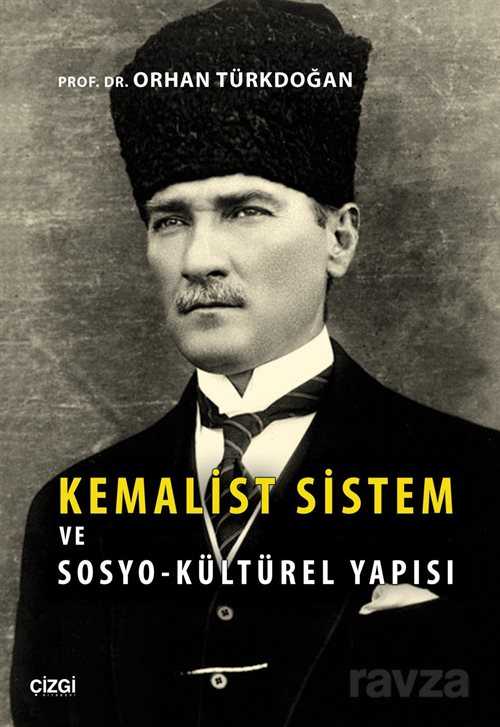 Kemalist Sistem ve Sosyo-Kültürel Yapısı - Çizgi Kitabevi