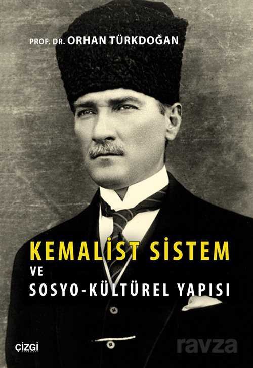 Kemalist Sistem ve Sosyo-Kültürel Yapısı - 1