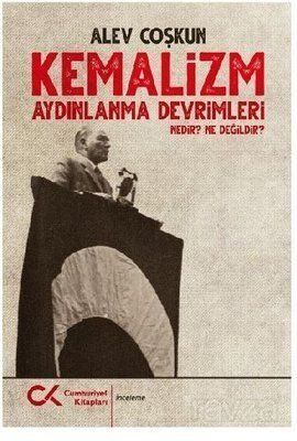 Kemalizm Aydınlanma Devrimleri Nedir? Ne Değildir? - 1