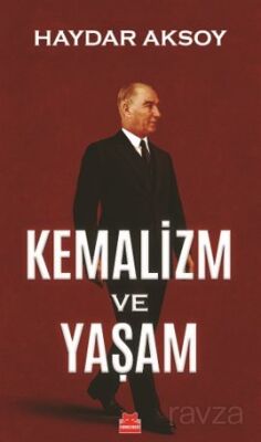 Kemalizm ve Yaşam - 1