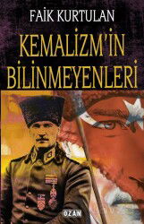 Kemalizm'in Bilinmeyenleri - Ozan Yayıncılık