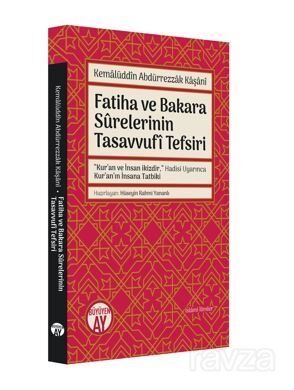 Kemalüddin Abdürrezzak Kaşani Fatiha ve Bakara Surelerinin Tasavvufi Tefsiri - 1