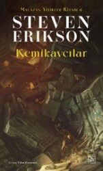 Kemikavcılar / Malazan Yitikler Kitabı 6 - İthaki Yayınları