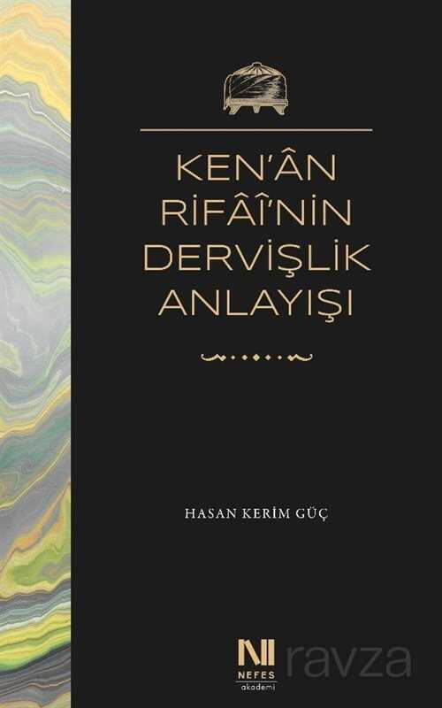 Ken'an Rifai'nin Dervişlik Anlayışı - Nefes Yayınevi