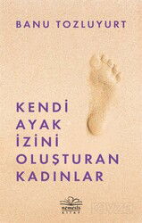 Kendi Ayak İzini Oluşturan Kadınlar - Nemesis Kitap