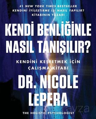 Kendi Benliğinle Nasıl Tanışılır ? - 1