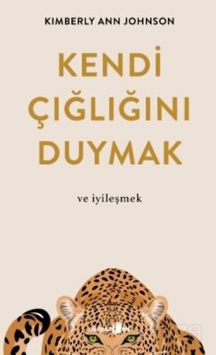 Kendi Çığlığını Duymak ve iyileşmek - 1