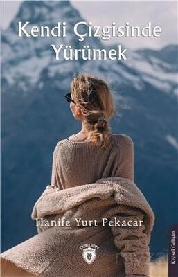 Kendi Çizgisinde Yürümek - 1