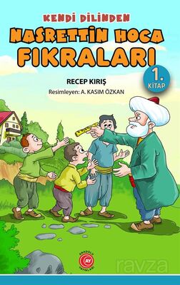 Kendi Dilinden Nasrettin Hoca Fıkraları 1. Kitap - 1