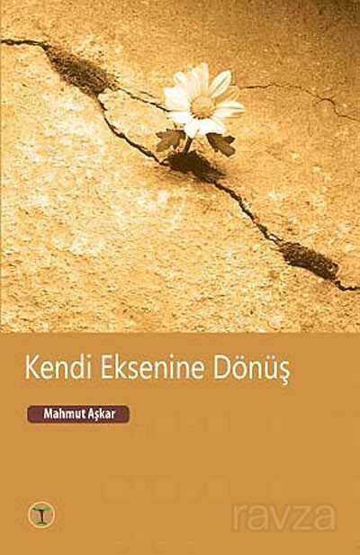 Kendi Eksenine Dönüş - Beyan Yayınları