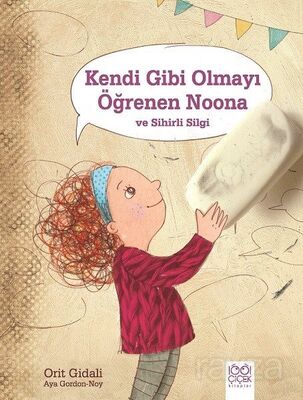 Kendi Gibi Olmayı Öğrenen Noona ve Sihirli Silgi - 1