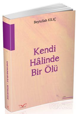 Kendi Halinde Bir Ölü - 1