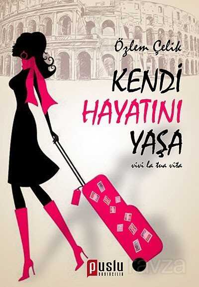 Kendi Hayatını Yaşa - 1