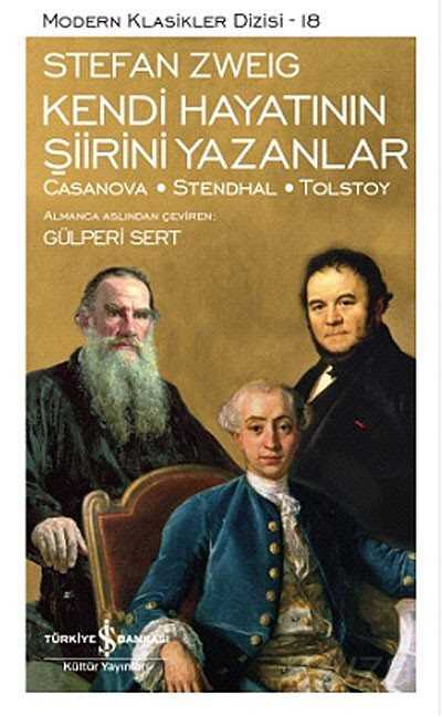 Kendi Hayatının Şiirini Yazanlar: Casanova Stendhal Tolstoy - İş Bankası Yayınları