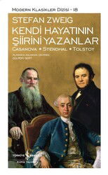 Kendi Hayatının Şiirini Yazanlar: Casanova - Stendhal - Tolstoy (Ciltli) - İş Bankası Yayınları