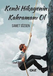 Kendi Hikayenin Kahramanı Ol - Giz Kitap
