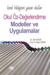 Kendi Hikayesini Yazan Okullar: Okul Öz-değerlendirme Modeller ve Uygulamalar - Anı Yayıncılık