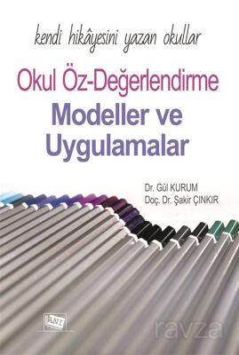Kendi Hikayesini Yazan Okullar: Okul Öz-değerlendirme Modeller ve Uygulamalar - 1