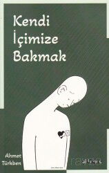 Kendi İçimize Bakmak - Gülhane Yayınları