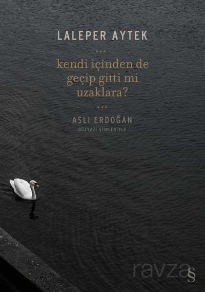 Kendi İçinden de Geçip Gitti Mi Uzaklara? - Everest Yayınları