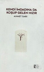 Kendi İmdadına Da Koşup Gelen Hızır - İz Yayıncılık