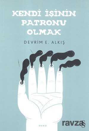 Kendi İşinin Patronu Olmak - Everest Yayınları