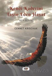 Kendi Kaderini Tayin Eden Bir Hayat - Tilki Kitap