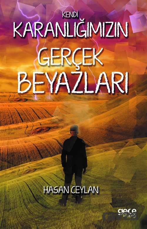 Kendi Karanlığımızın Gerçek Beyazları - 1