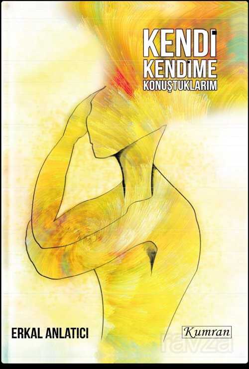Kendi Kendime Konuştuklarım - Kumran Yayınları