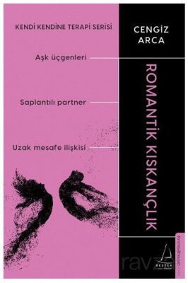 Kendi Kendine Terapi Serisi - Romantik Kıskançlık - 1